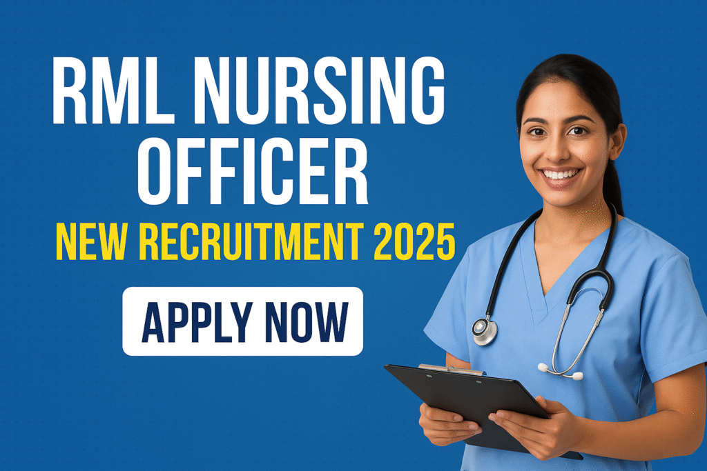 RML NURSING OFFICER NEW RECRUITMENT 2025