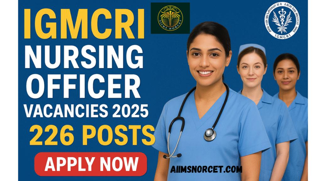 IGMCRI Nursing Officer Vacancies